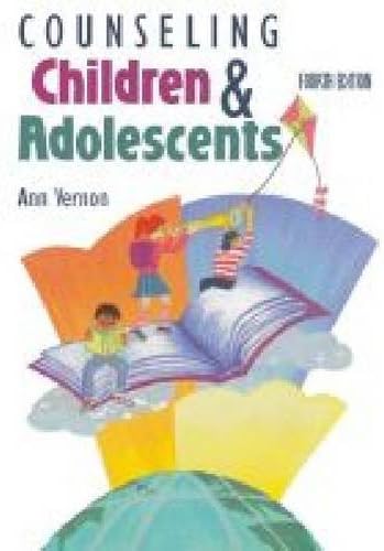 Counseling Children and Adolescents: Vernon, Ann, Schimmel